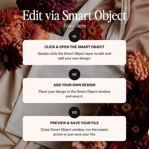 May include: A mockup featuring a white tote bag, surrounded by burgundy and orange flowers, with instructions on how to edit via Smart Object. The steps include clicking and opening the Smart Object, adding a design, and previewing and saving the file.