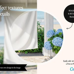 May include: A mockup image with a white curtain blowing in the wind, with the text "Perfect textures & Details". A circular cutout reveals blue hydrangeas and a beach scene. Text: "Easily place your own design in the image" and "REALISTIC & DETAILED Mockups".