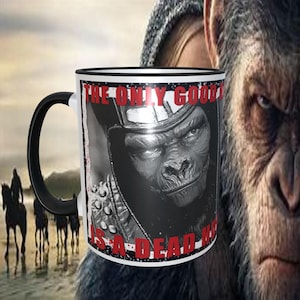 May include: A white ceramic coffee mug with a black handle. The mug has a black and white image of a chimpanzee with the text "The only good ape is a dead ape".