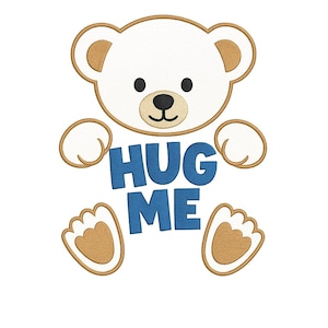 Può includere: Un design di orsacchiotto bianco con dettagli marroni, tra cui orecchie, zampe e contorno. Le parole "HUG ME" sono in blu, centrate sotto l'orso. Il design è su sfondo bianco.