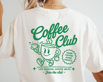 Comfort Colors Coffee Club Shirt, Vintage Retro Graphic, Oversized Tshirt, Trendy Tee, Cute Aesthetic Minimalist Shirt