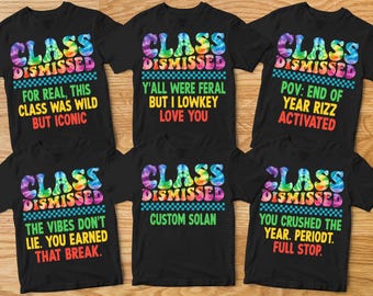 Tye Dye Last Day of School Teacher Shirts, End of Year Teacher Team Shirt, Teen Slang Teacher Summer Shirts, Matchings End of the Year Shirt