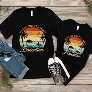 Better Half Matching Couple Shirt, Baecation Vacation Shirt for Couple, Funny Travel Tee for Wife, Funny Couple T-Shirt, His and Hers Match