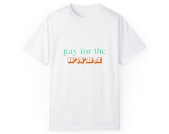 gay for the WNBA Unisex T-Shirt