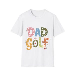 Golf Jokes Dad Funny T-shirt, Hilarious Father&#39;s Day Gift, Funny Golfing Tee for Dads, Golf Lover Present, Unisex Softstyle Shirt