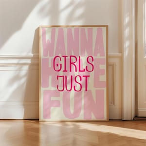 Girls Just Wanna Have Fun Print: Colorful Typography Wall Art UNFRAMED Girly Room Decor Bedroom Decor for Teen Girls Modern Dorm Print image 1