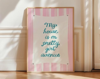My House Is On Pretty Girl Avenue Print UNFRAMED Girly Room Decor Pink Bedroom Decor for Teen Modern Wall Art Trendy Quote Print Aesthetic
