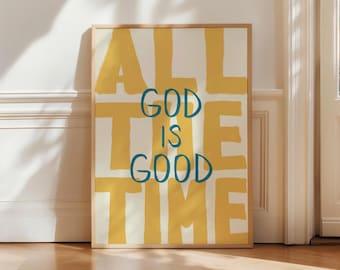 God Is Good All The Time UNFRAMED Christian Wall Art Print Faith-Based Decor Yellow Biblical Scripture Art Modern Christian Decor Trendy