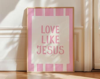 Love Like Jesus Print Trendy Christian Wall Art Pink Girly Christian Poster Printable Christian Quote Art Bible Verse Print Cute Dorm Decor