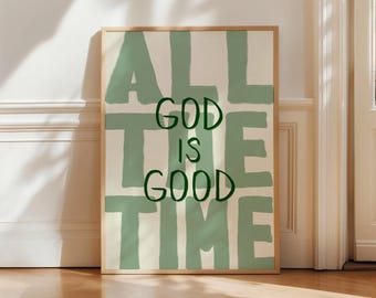 God Is Good All The Time UNFRAMED Christian Wall Art Print Faith-Based Decor Sage Green Biblical Scripture Art Modern Christian Decor Trendy