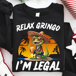 Relax gringo I’m legal Lizard PNG, Vintage Mexican Meme Clipart, Retro Mexican Lizard PNG, Funny Sombrero SVG,  Mexican Immigration Png