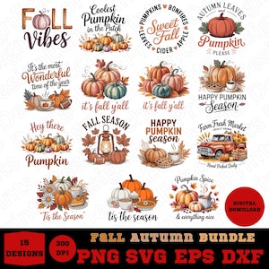 May include: A digital download graphic bundle featuring 15 fall-themed designs. The designs include pumpkins, autumn leaves, and text such as "Fall Vibes", "Pumpkin Spice", and "Happy Pumpkin Season". The bundle includes PNG, SVG, EPS, and DXF files.