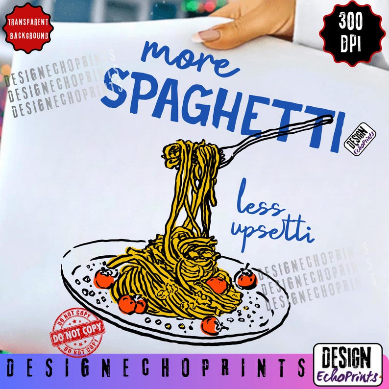 Puede incluir: Una impresi&oacute;n blanca con un plato de espaguetis con tomates cherry, un tenedor y las palabras "more spaghetti less upsetti" en azul. El dise&ntilde;o incluye el texto "Design EchoPrints".