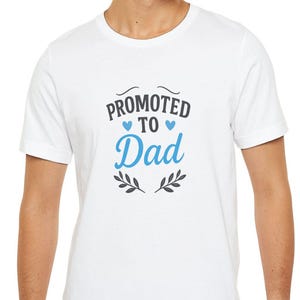 Promoted to Dad T-Shirt Cute Pregnancy Reveal Shirt | New Dad Gift | Baby Announcement Tee | First Time Dad Shirt
