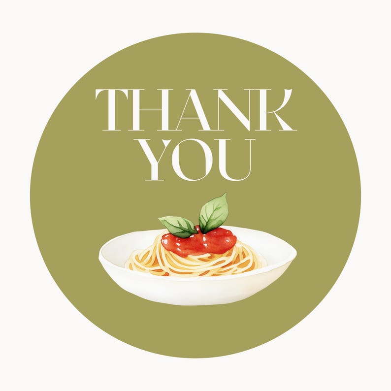 May include: A round, green sticker with the text "THANK YOU" in white. A white plate with a serving of spaghetti with tomato sauce and a sprig of basil is in the center of the sticker.