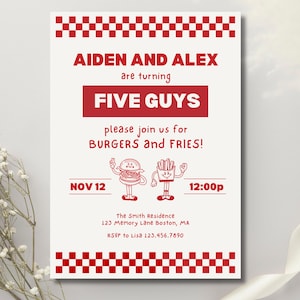 May include: A white invitation with red text and graphics. The text reads "AIDEN AND ALEX are turning FIVE GUYS, please join us for BURGERS and FRIES!" with the date, time, and RSVP information. The top and bottom borders have a red and white checkered pattern.