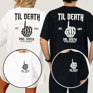 May include: Two black and white t-shirts with a skeleton hand giving the middle finger and the text "Til Death" with the year "2024" and the text "Est.". One shirt says "Mrs. Smith" and the other says "Mr. Smith" with the date "VI-VIII-MMXXIV" underneath.