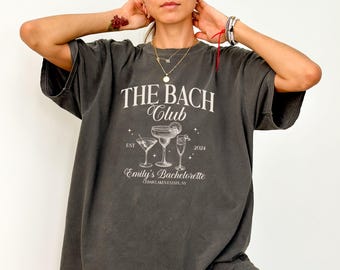 The Bach Club Bachelorette Shirt: Comfort Colors Bridal Party Tee