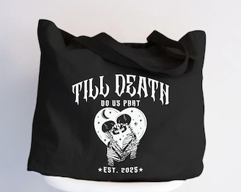 Custom Till Death Do Us Part Tote Bag, Gothic Couple Gift, Newlywed Gift, Valentines Day Gift, Goth Bride Gift, Anniversary Gift