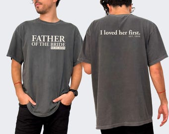 Custom Date Father Of The Bride Comfort Colors® Shirt: Wedding Gift For Father