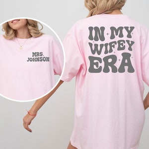 In My Wifey Era Comfort Colors Shirt: Custom Mrs Wedding Gift