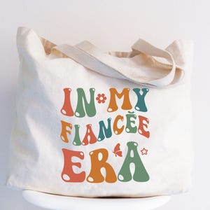 In My Fiancee Era Canvas Tote Bag, Future Mrs Tote Bag, In My Bride Era Bag, Engagement Gifts For Bride, Just Engaged Gift, Fiancee Gifts