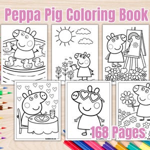 May include: A Peppa Pig coloring book featuring 168 pages of black and white line art illustrations. The cover displays six distinct scenes of the character Peppa Pig engaged in various activities, surrounded by a border of colorful pencils.