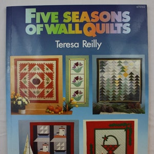 Five Seasons of Wall Quilts by Teresa Reilly