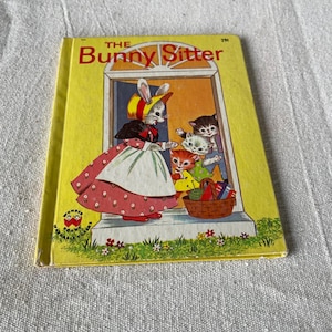 Vintage 60s CHILDRENS Book The BUNNY Sitter