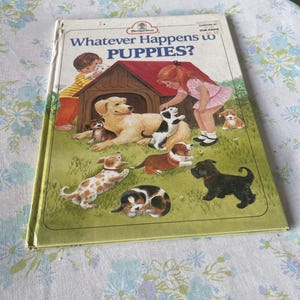 Vintage 60s KIDS Book Whatever Happens to PUPPIES