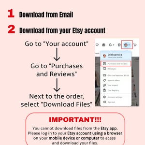 May include: A pink graphic with instructions on how to download files from Etsy. The text reads "HOW TO DOWNLOAD" and provides steps for downloading from email and your Etsy account. It also includes a warning about not being able to download from the Etsy app.