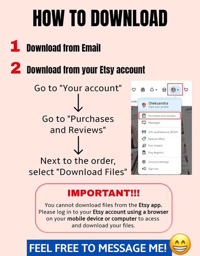 May include: A pink graphic with instructions on how to download files from Etsy. The text reads "HOW TO DOWNLOAD" and provides steps for downloading from email and your Etsy account. It also includes a warning about not being able to download from the Etsy app.
