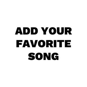 Add Your Favorite Music