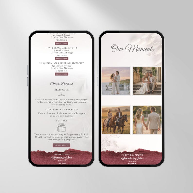 May include: Two smartphones displaying a wedding website interface. The left screen shows hotel information, dress code, and registry details. The right screen features a photo gallery titled Our Moments. Both screens have a maroon footer with the text Forever & Always, Amanda & John, and the date 06.15.2025.
