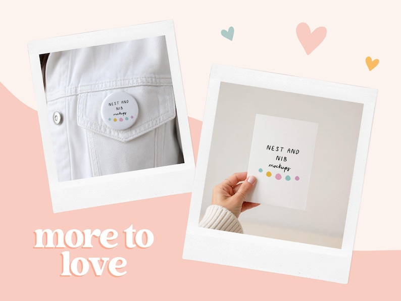 May include: Two images in a polaroid style frame. One shows a white button pin on a white jacket. The pin has the text "NEST AND NIB mockups" and colorful dots. The other image shows a hand holding a white card with the same text and dots.