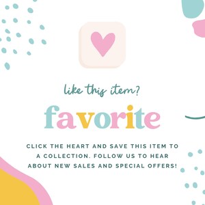 May include: White background with colorful abstract shapes and text. The word "favorite" is in pink, yellow, and blue. A pink heart icon is in a square. Text encourages saving items to a collection.