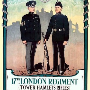 May include: Vintage recruitment poster for the 17th London Regiment, featuring two soldiers in dark uniforms with rifles. The poster includes text about joining the regiment and the location to apply.