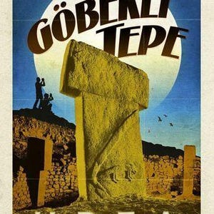 May include: A vintage travel poster for Göbekli Tepe in Urfa, Turkey. The poster features a large, yellow stone structure against a blue and white backdrop. The site's name is prominently displayed in bold lettering, with the word 'Urfa' at the bottom.