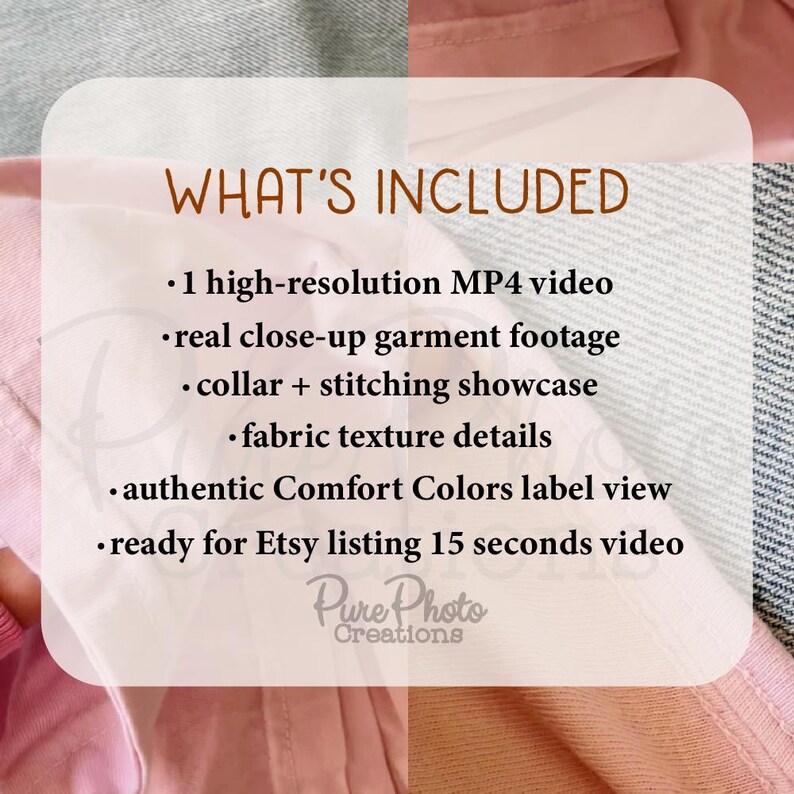 May include: A light pink background with the text "WHAT'S INCLUDED" and bullet points listing video features. The bullet points include a high-resolution MP4 video, close-up garment footage, and fabric texture details. The Pure Photo Creations logo is at the bottom.