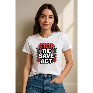 Stop The SAVE Act T-Shirt: Voting Rights Activist Tee