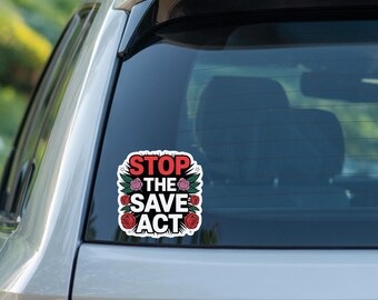 Stop The SAVE Act Die-Cut Sticker: Voter Rights Activism