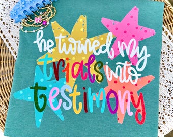 Il a transformé mes épreuves en témoignage PNG, Foi PNG, PNG religieux, printemps PNG, Png fantaisie, Girly PNG, Dainty Png, Coquette Png, Jesus Png