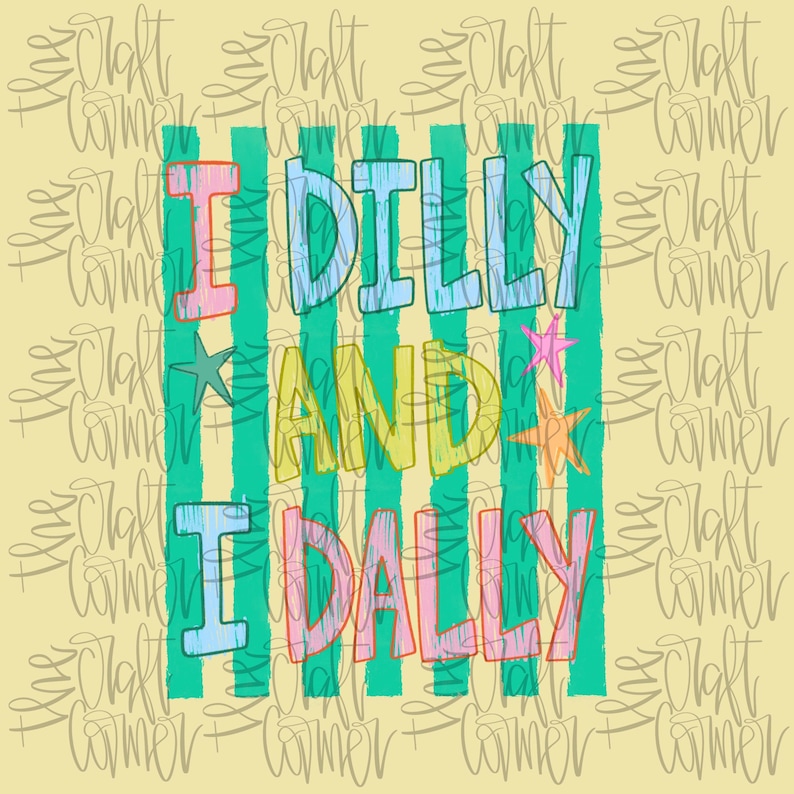 K&ouml;nnte beinhalten: Ein skurriles Design mit dem Satz "I Dilly and I Dally" in farbigen, umrandeten Buchstaben. Der Text steht vor einem Hintergrund aus t&uuml;rkisfarbenen vertikalen Streifen und ist mit Sternakzenten versehen, alles auf einem hellgelben Hintergrund.