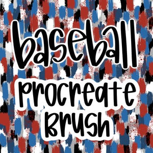 May include: A digital brush for Procreate, featuring a baseball-themed design with red, white, and blue brushstrokes. The text "baseball procreate brush" is written in a bold, black font.