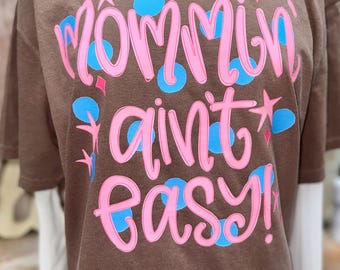 Mommin Ain’t Easy PNG, Motherhood PNG, Mom PNG, Girly Png, Trendy Png, Preppy Png, Mom Of Both Png, Mommin Png, Graphic Tee Png, Mama Png