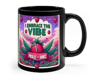 CannaAffirmation: "I embrace the vibe" - Strawberry Cough Black Coffee Mug - Motivational Canna Mug 11oz