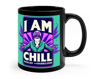 CannaAffirmation: "I am chill" - Granddaddy Purple Black Coffee Mug - Motivational Canna Mug 11oz