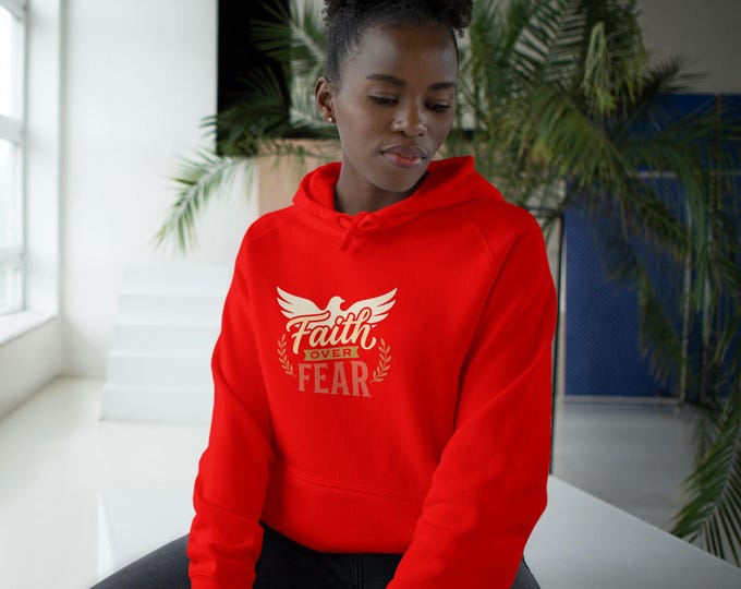 Faith Over Fear Hoodie | Inspirational Christian faith sweatshirt
