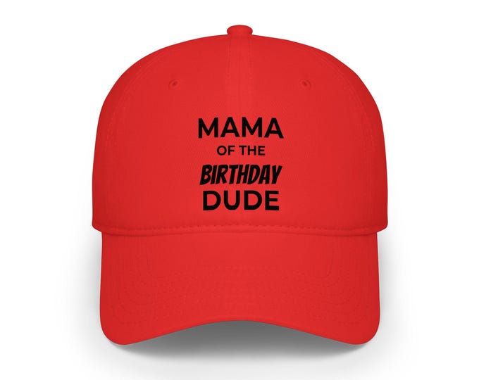 Mama of the Birthday Dude Baseball Cap | Mom Birthday Hat