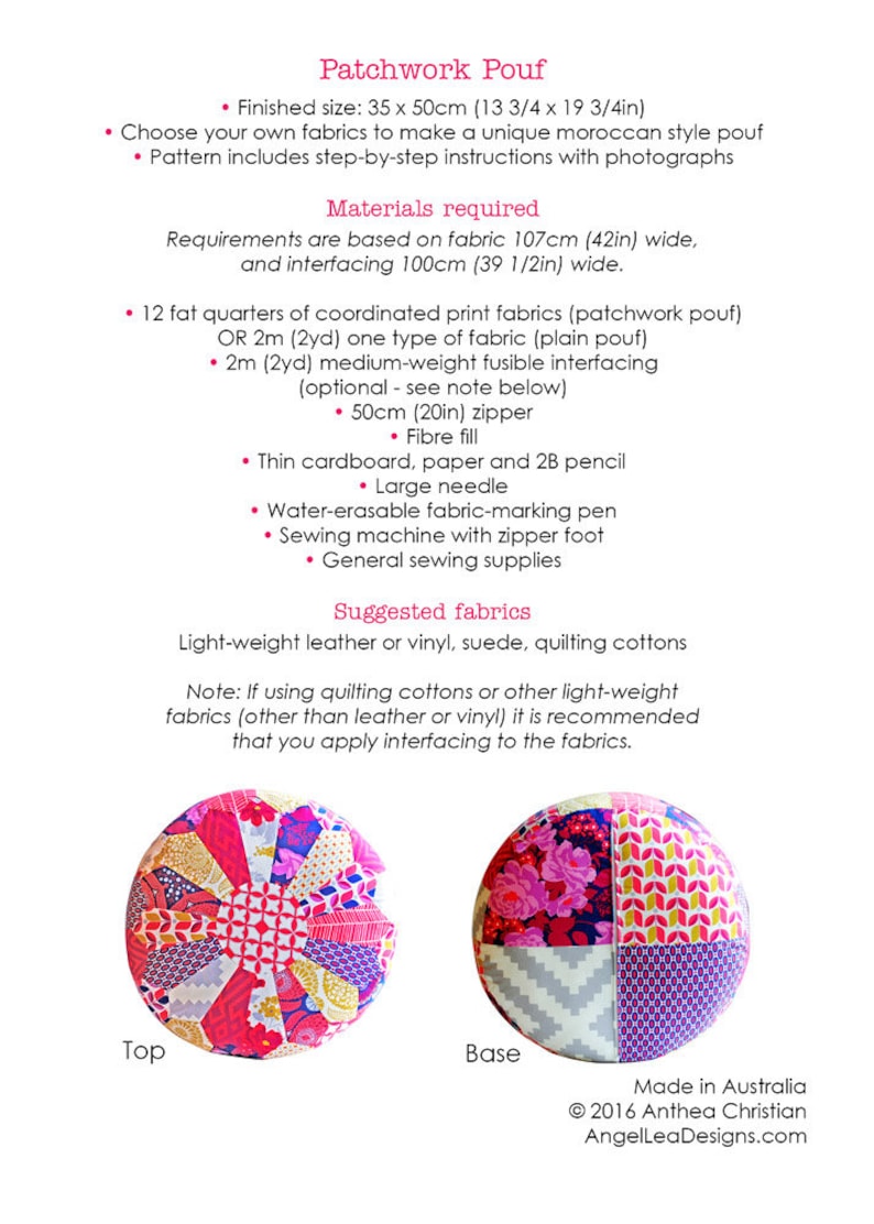 May include: Instructions for making a patchwork pouf with a pink and white floral pattern. The pouf is 35 x 50 cm (13 3/4 x 19 3/4 in) and requires 12 fat quarters of coordinated print fabrics or 2 meters of one type of fabric. The materials needed include a zipper, fiber fill, cardboard, paper, a pencil, a needle, a fabric-marking pen, a sewing machine with a zipper foot, and general sewing supplies. Suggested fabrics include light-weight leather or vinyl, suede, and quilting cottons.